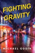 Free: Fighting Gravity: Romance, Recovery, and Rejuvenation in The Big Easy