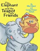 Free: The Elephant and The Teapot are Friends
