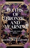Oaths of Bronze and Yearning: Steamy, Enemies to Lovers, Fae and Magic, Opposites Attract Romantasy (Celtic Fire and Fate Book 1)