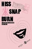Hiss Snap Burn