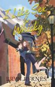I Like Sex & Whisky: Homer Pass Romance Book 2