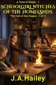 Schoolgirl Witches of the Homelands: The Call of the Dragon – 1 of 3