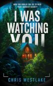 I WAS WATCHING YOU