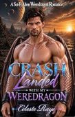 Crash Landed With My Weredragon