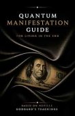 Quantum Manifestation Checklist For Living In The End: A 30-Day Law of Assumption Guide