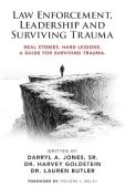 Free: Law Enforcement, Leadership and Surviving Trauma: Real Stories. Hard Lessons. A Guide for Surviving Trauma.