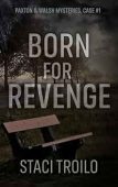 Free: Born for Revenge (Paxton & Walsh Mysteries Book 1)